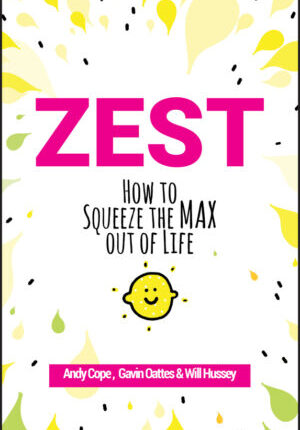 Zest - how to squeeze the max out of life Ebook
